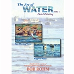 Bob Rohm- The Art of Water DVD Part 1 (Pastel Painting)